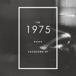 The 1975 : Facedown